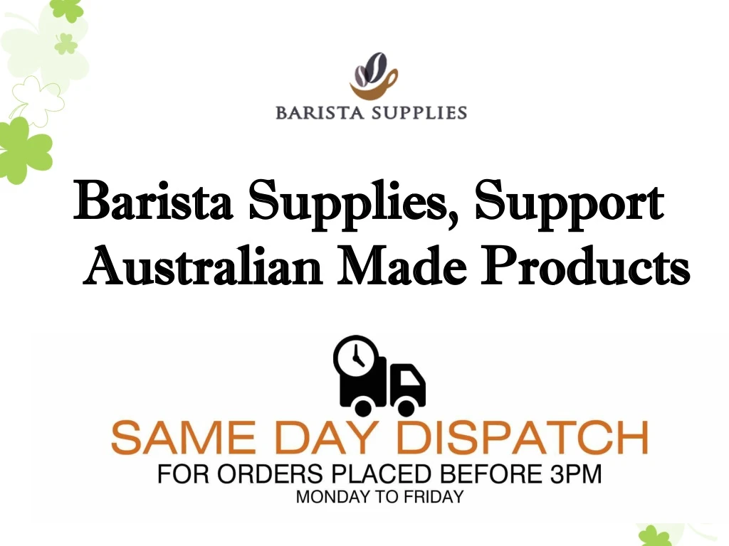 barista supplies support australian made products