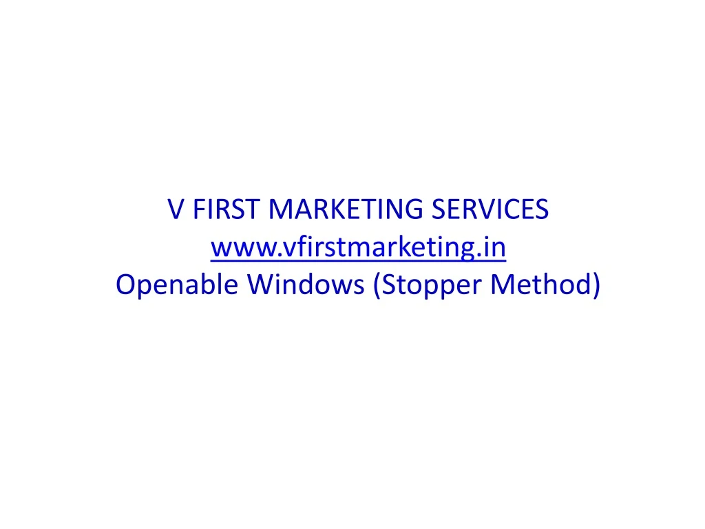 v first marketing services www vfirstmarketing in openable windows stopper method