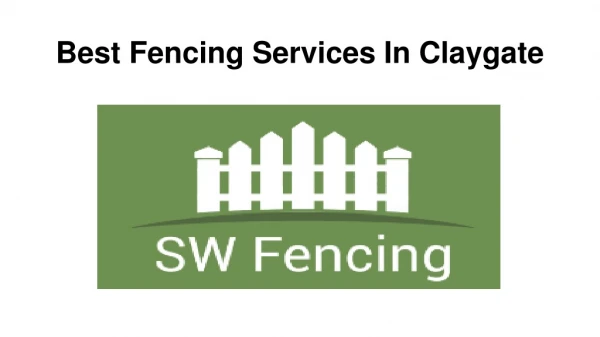 Best Fencing Services In CLaygate