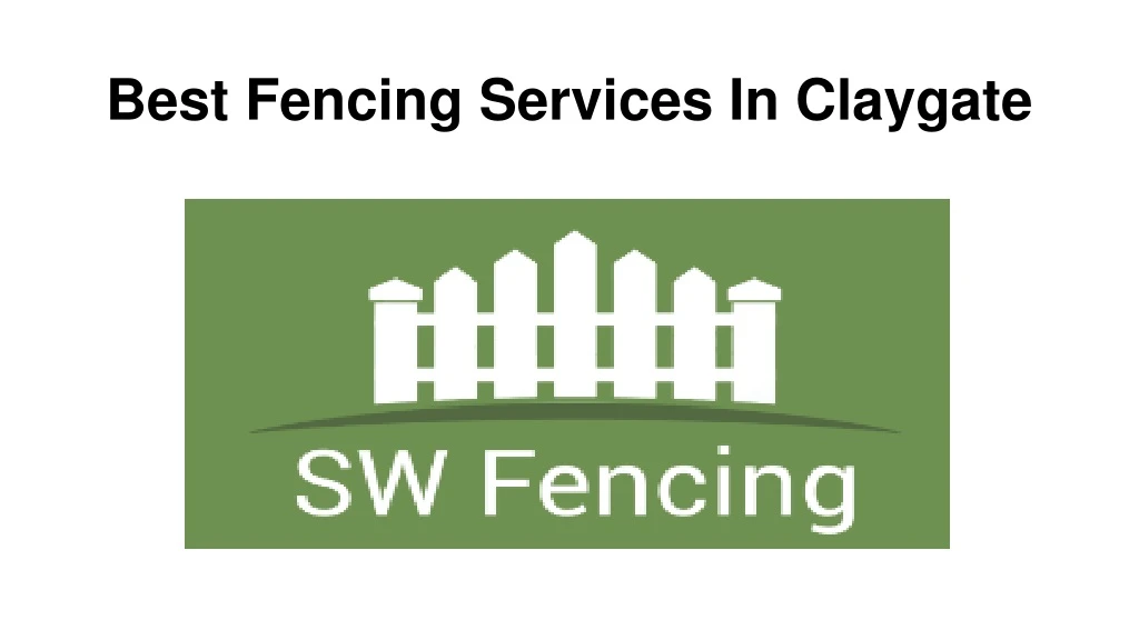 best fencing services in claygate