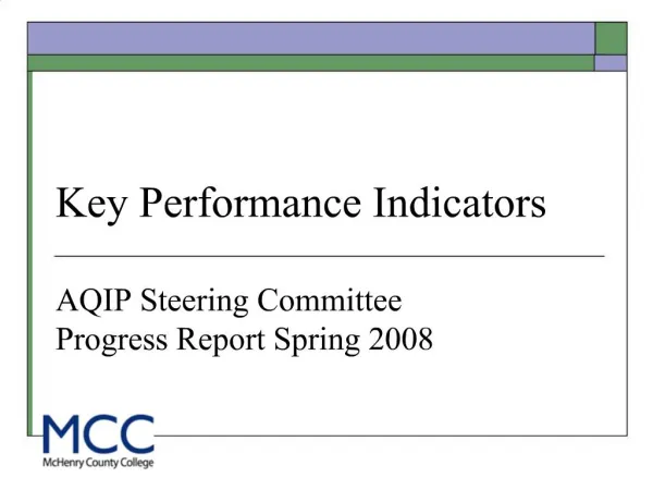 Key Performance Indicators AQIP Steering Committee Progress Report Spring 2008