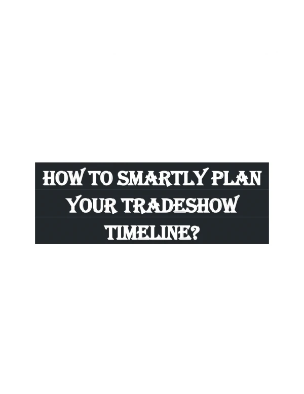 How to smartly plan your tradeshow timeline?