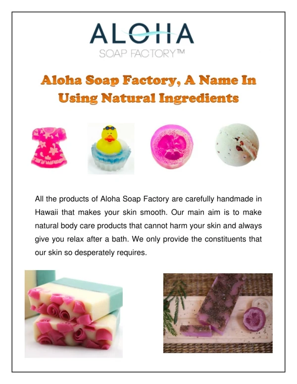 Aloha Soap Factory, A Name In Using Natural Ingredients