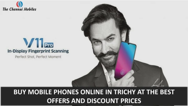 BUY MOBILE PHONES ONLINE IN TRICHY AT THE BEST OFFERS AND DISCOUNT PRICES