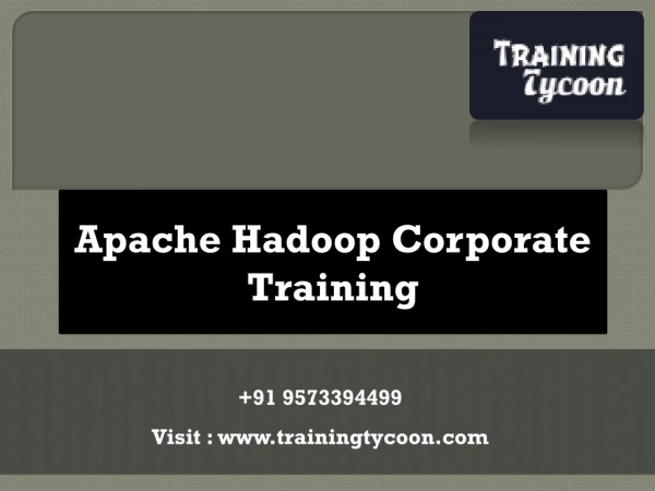 Apache Hadoop Corporate Training | Hadoop Classroom training -TT
