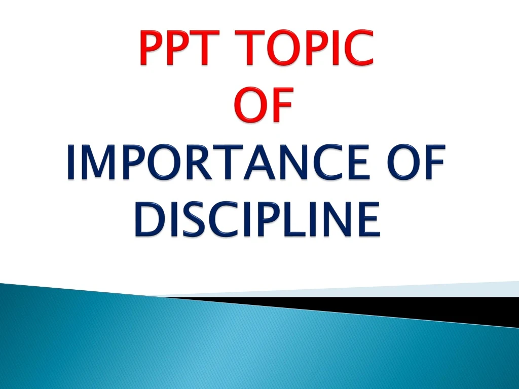 ppt topic of importance of discipline