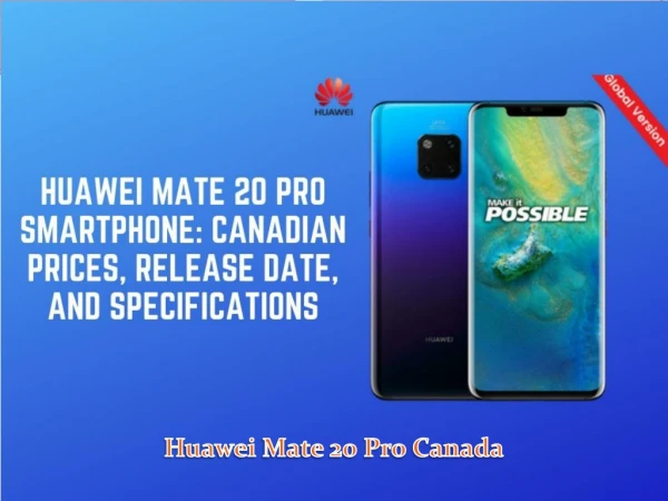 Huawei Mate 20 Pro Smartphone: Canadian Prices, Release Date, and Specifications