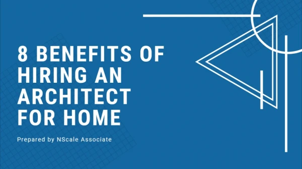 8 Benefits of Hiring an Architect for Home