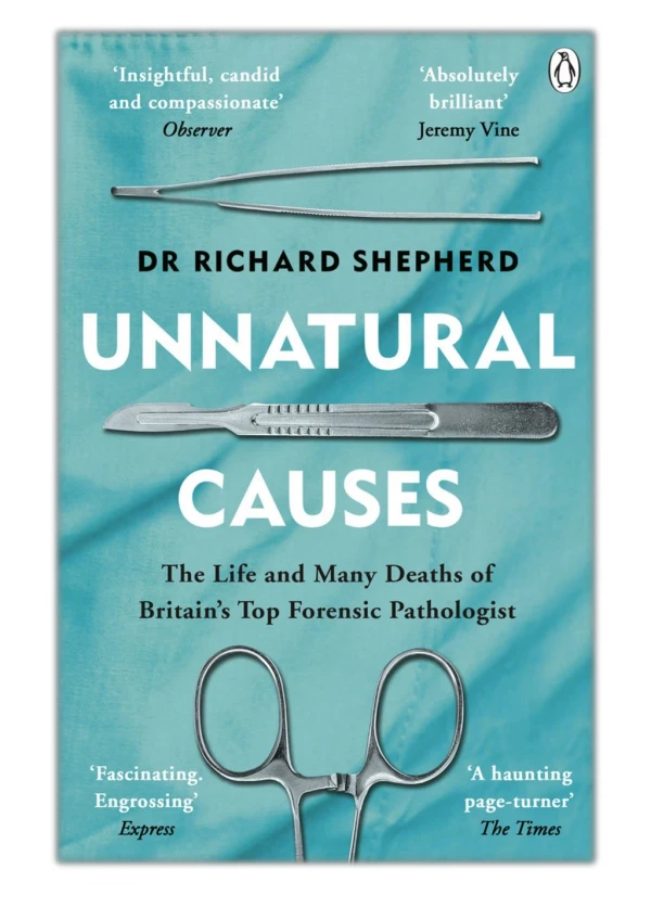 [PDF] Free Download Unnatural Causes By Dr Richard Shepherd