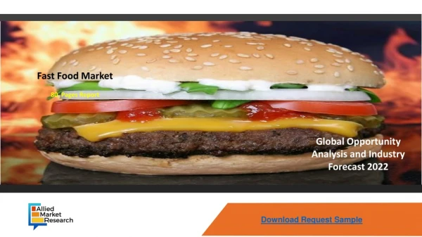 Fast Food Market Highly Favorable To The Growth Rate By 2022