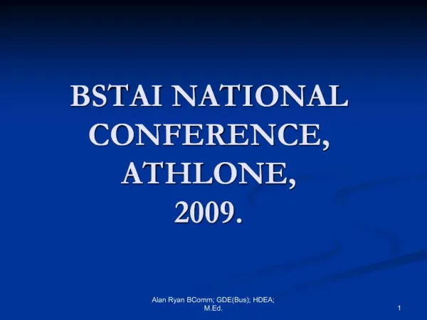 BSTAI NATIONAL CONFERENCE, ATHLONE, 2009.