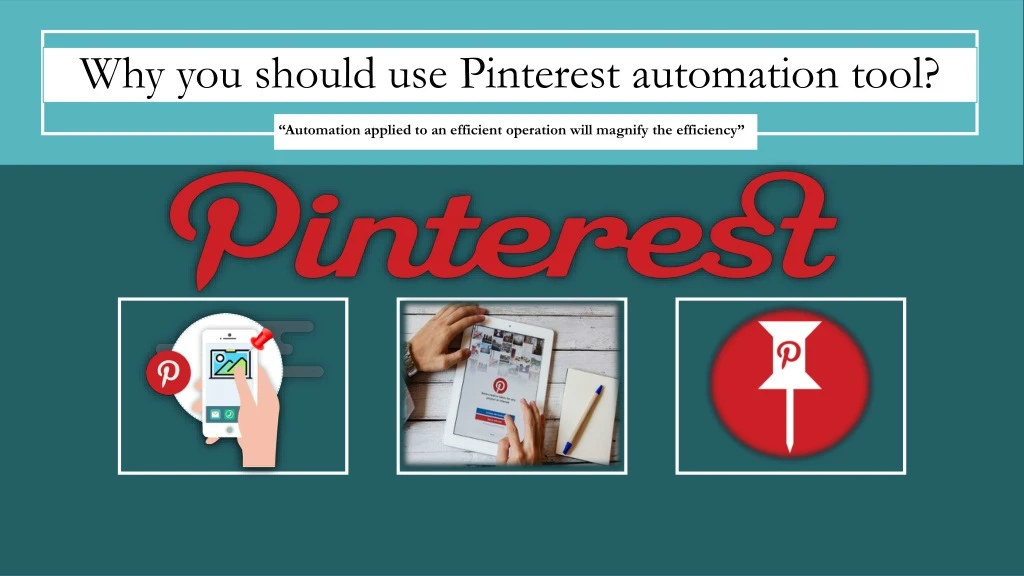 why you should use pinterest automation tool