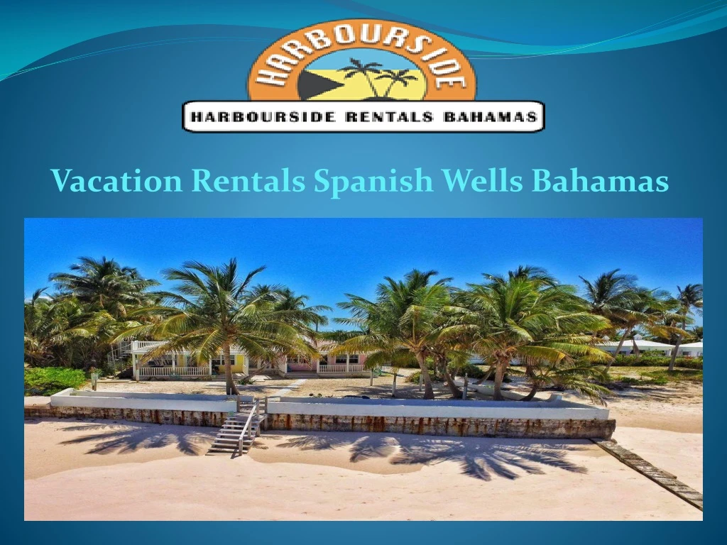 vacation rentals spanish wells bahamas