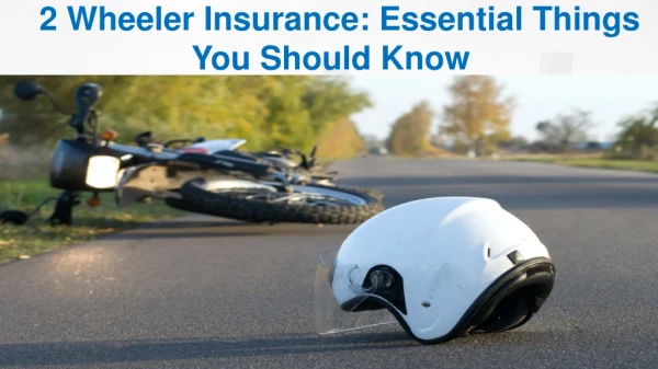 2 Wheeler Insurance: Essential Things You Should Know