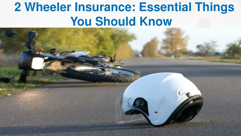 2 wheeler insurance essential things you should