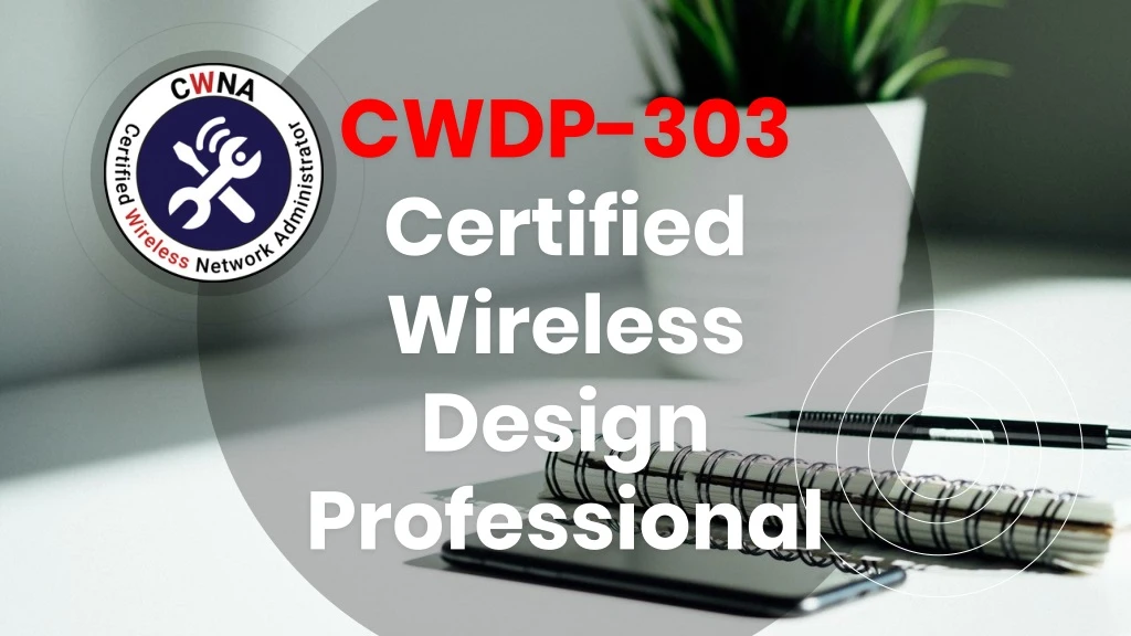 cwdp 303 certified wireless design professional