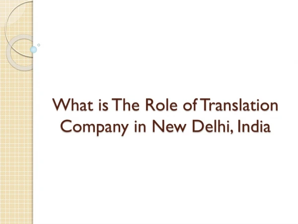 What is The Role of Translation Company in New Delhi, India