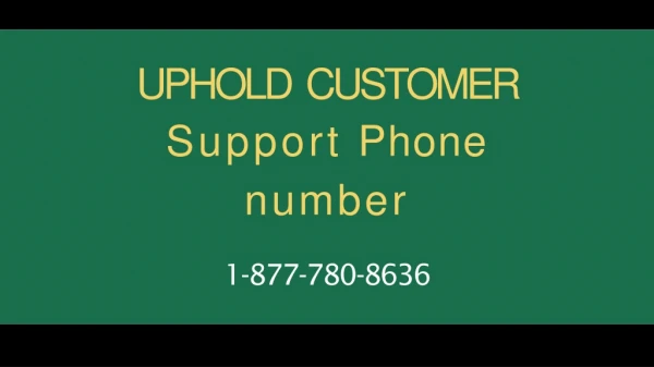 Uphold Customer Support ?1-877-780-8636? Phone Number