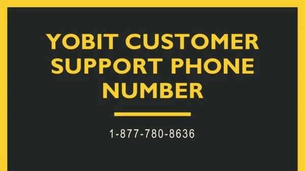 Yobit Customer Support 【1-877-780-8636】 Phone Number