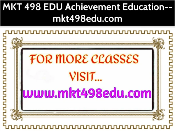 MKT 498 EDU Achievement Education--mkt498edu.com
