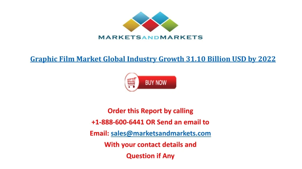 graphic film market global industry growth 31 10 billion usd by 2022