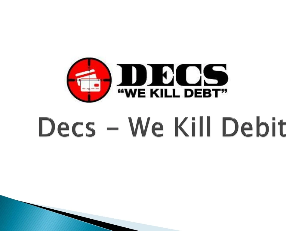 decs we kill debit