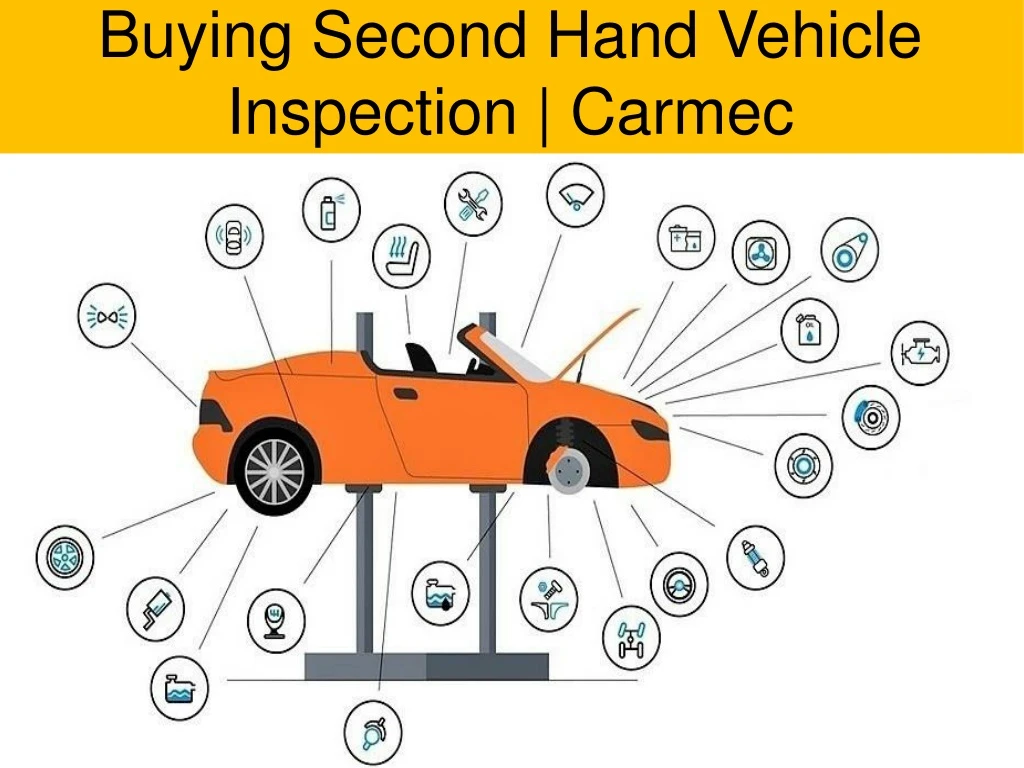 buying second hand vehicle inspection carmec