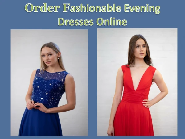 Order Fashionable Evening Dresses Online