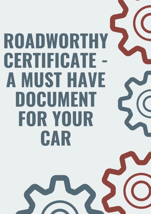 Roadworthy certificate - a must have document for your car