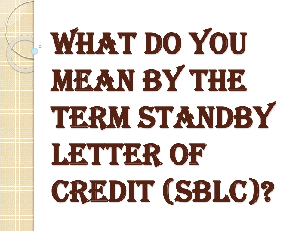 what do you mean by the term standby letter of credit sblc