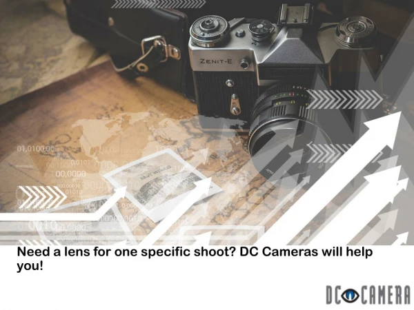 Need a lens for one specific shoot? DC Cameras will help you!