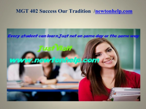 MGT 402 Success Our Tradition /newtonhelp.com