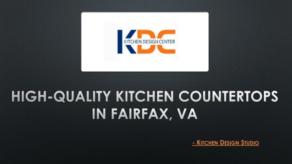 High-Quality Kitchen Countertops In Fairfax, VA