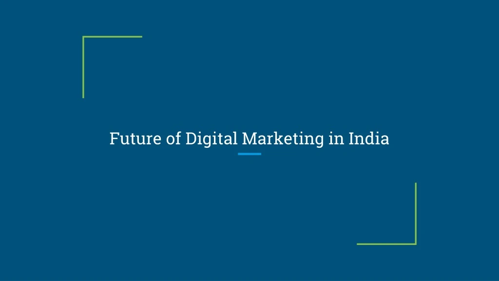future of digital marketing in india