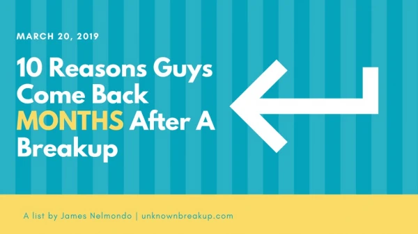 10 Reasons Why Guys Come Back Months After A Breakup