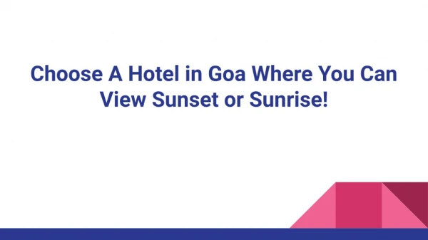 Choose A Hotel in Goa Where You Can View Sunset or Sunrise!
