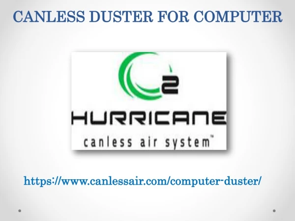 Canless Computer Duster