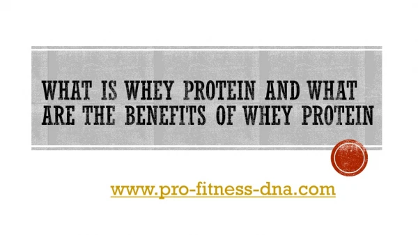 What is Whey Protein and what are the benefits of Whey Protein