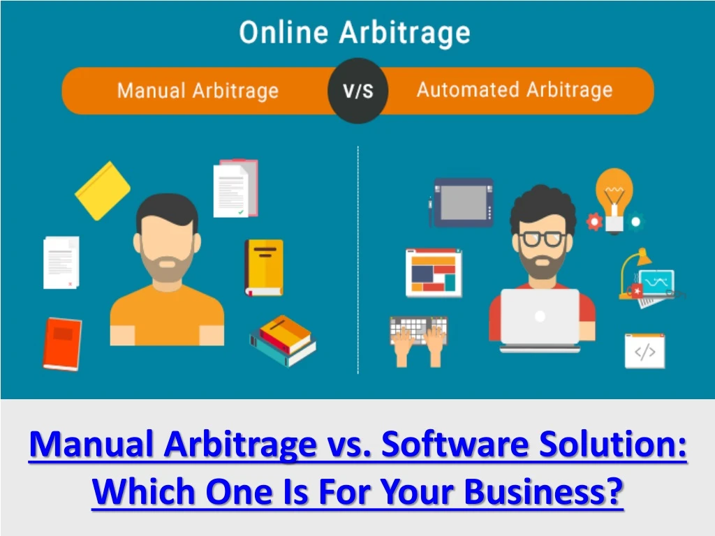 manual arbitrage vs software solution which