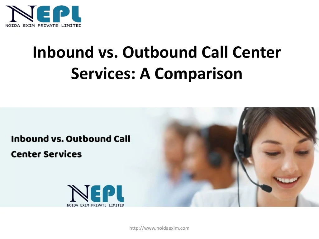 inbound vs outbound call center services a comparison