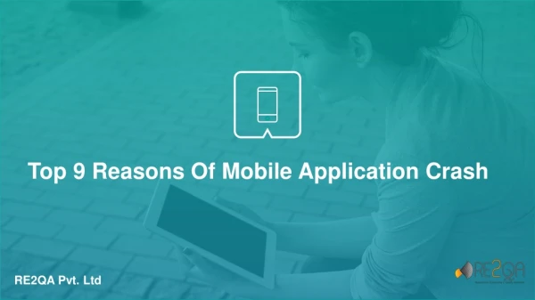 Top 9 Reasons Of Mobile Application Crash