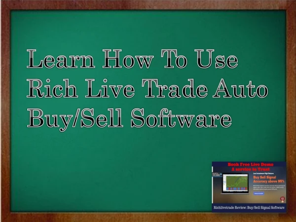 Learn How To Use Rich Live Trade Auto Buy/Sell Software