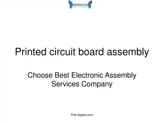 Printed Circuit Board Assembly - Choose Best Electronic Assembly Services Company - slide 1
