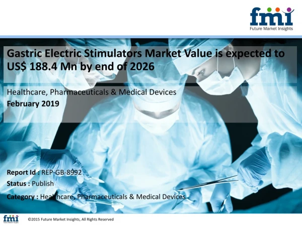 Gastric Electric Stimulators Market Value is expected to US$ 188.4 Mn by end of 2026