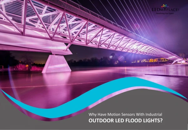 What is the Use of Motion Sensors in LED Flood Lights?