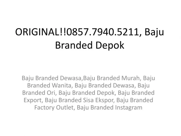 ORIGINAL!!0857.7940.5211, Baju Branded Depok