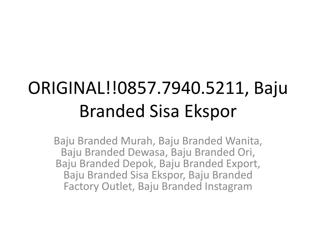 original 0857 7940 5211 baju branded sisa ekspor