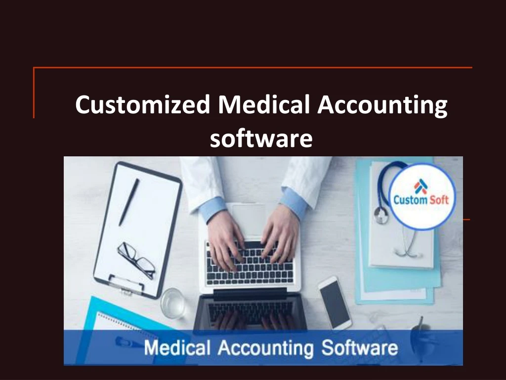 customized medical accounting software