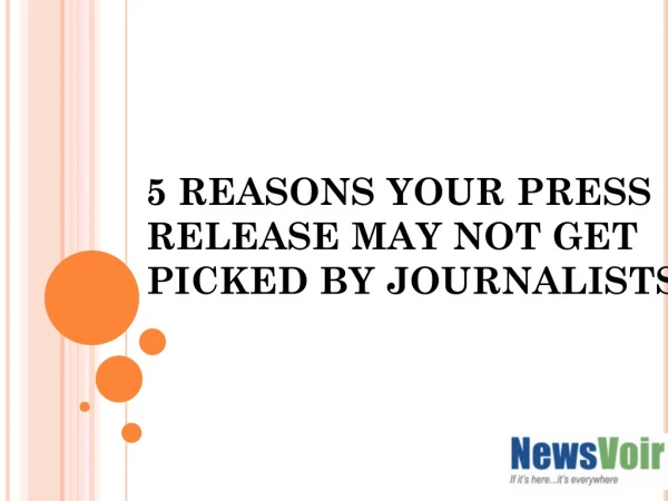 5 REASONS YOUR PRESS RELEASE MAY NOT GET PICKED BY JOURNALISTS