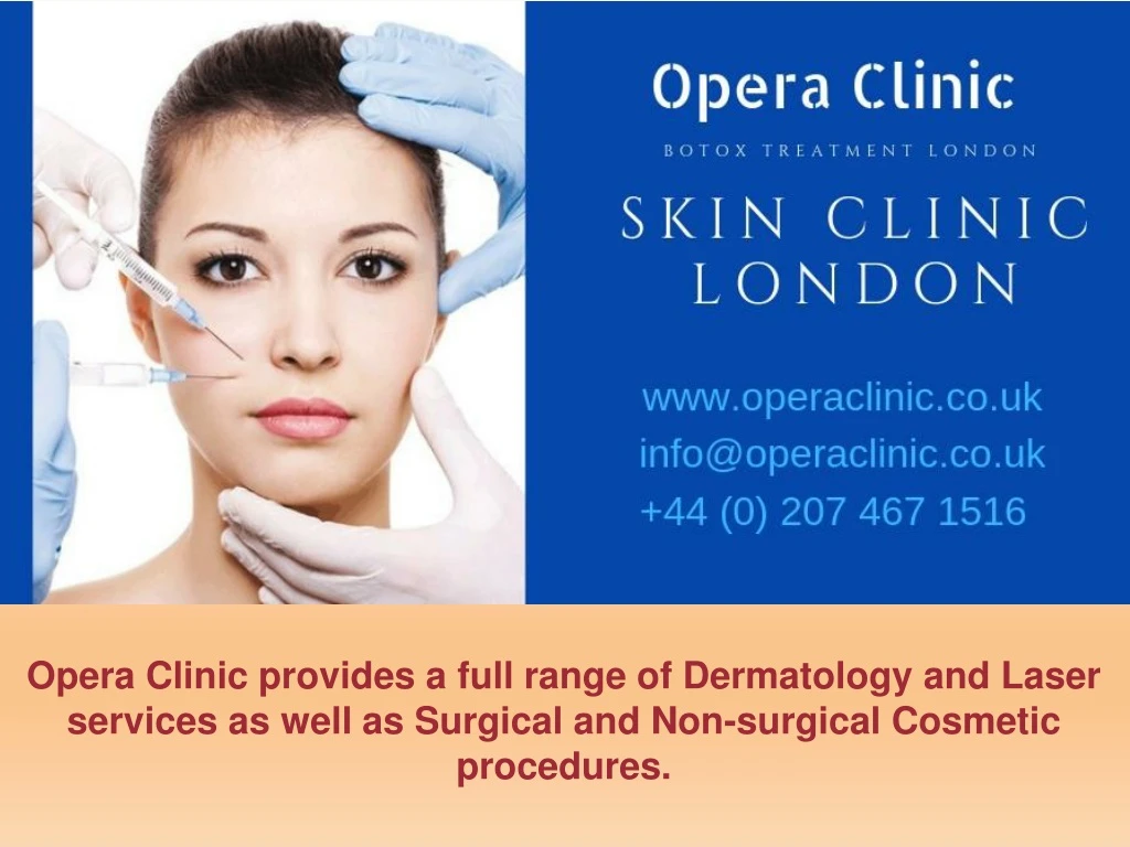 opera clinic provides a full range of dermatology